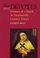 The D?votes: Women and Church in Seventeenth-Century France Volume 4
