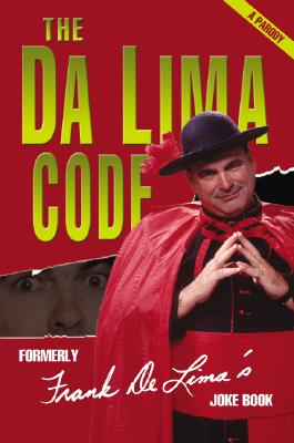 The Da Lima Code: Formerly Frank Delima's Joke Book; A Parody - Hopkins, Jerry (Editor)