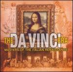 The Da Vinci Era: Masters of the Renaissance