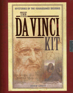 The Da Vinci Kit: Mysteries of the Renaissance Explained and Decoded