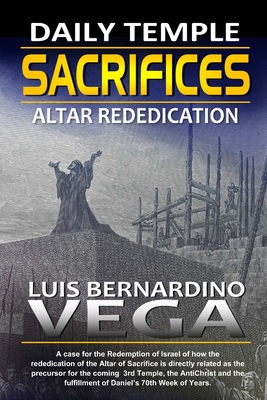 The Daily Sacrifices: Altar Rededication - Vega, Luis