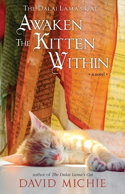 The Dalai Lama's Cat Awaken the Kitten Within - Michie, David