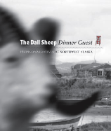 The Dall Sheep Dinner Guest: Inupiaq Narratives of Northwest Alaska