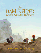 The Dam Keeper, Book 2: World Without Darkness