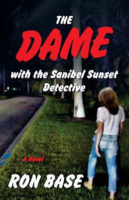 The Dame with the Sanibel Sunset Detective - Base, Ron