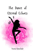 The Dance of Eternal Echoes