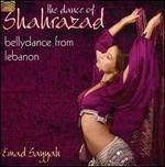 The Dance of Shahrazad: Bellydance from Lebanon