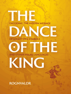 The Dance of the King: Decoding the hidden message of logotypes, symbols and other visual languages