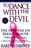 The Dance with the Devil: The New War on Breast Cancer
