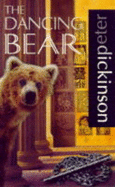 The Dancing Bear - Dickinson, Peter