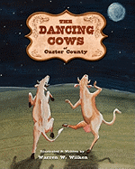 The Dancing Cows of Custer County