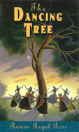 The Dancing Tree - Ross, Ramon Royal, and Karl, Jean (Editor)