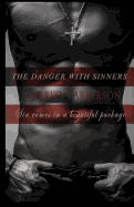 The Danger with Sinners: The Sinners Series 3 with Bonus 3.5 a Sinners Erotic Short