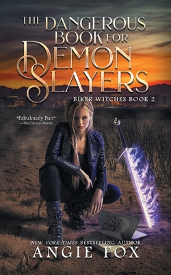 The Dangerous Book for Demon Slayers - Fox, Angie