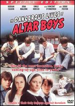 The Dangerous Lives of Altar Boys - Peter Care