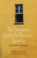 The Dangerous Sports Euthanasia Society - Coleman, C
