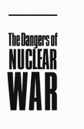 The Dangers of Nuclear War: A Pugwash Symposium - Griffiths, Franklyn