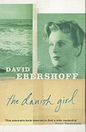 The Danish Girl: The Sunday Times bestseller and Oscar-winning movie starring Alicia Vikander and Eddie Redmayne