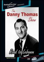 The Danny Thomas Show: Road to Lebanon - 