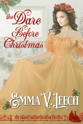 The Dare Before Christmas - Leech, Emma V