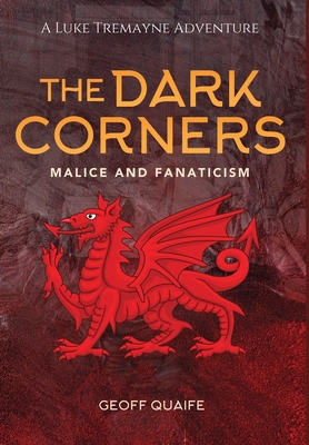 The Dark Corners: Malice and Fanaticism - Quaife, Geoff