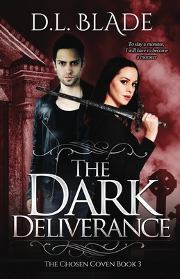 The Dark Deliverance - Blade, D L