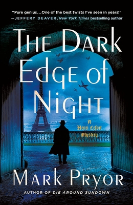 The Dark Edge of Night: A Henri Lefort Mystery - Pryor, Mark