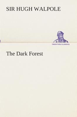 The Dark Forest - Walpole, Hugh, Sir