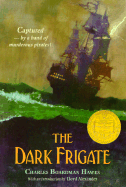 The Dark Frigate - Hawes, Charles Boardman