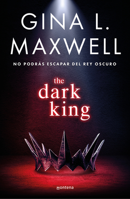 The Dark King (Spanish Edition) - Maxwell, Gina L