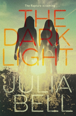 The Dark Light - Bell, Julia