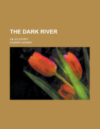 The Dark River: An Allegory