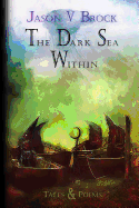 The Dark Sea Within: Tales and Poems