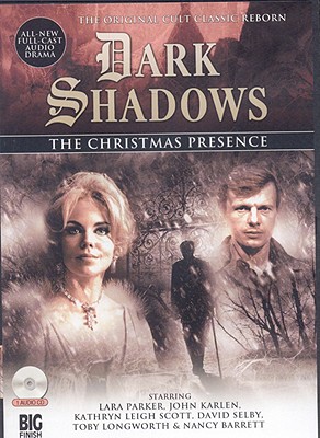 The Dark Shadows: Christmas Presence - Handcock, Stuart, and Russell, Gary (Director), and Leigh Scott, Kathryn (Performed by)