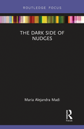 The Dark Side of Nudges