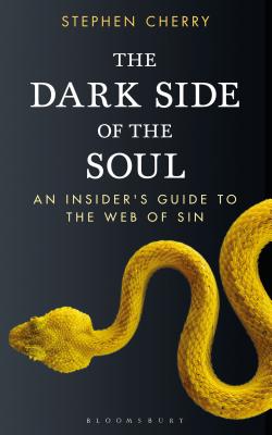 The Dark Side of the Soul: An Insider's Guide to the Web of Sin - Cherry, Stephen