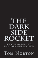 The Dark Side Rocket