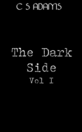 The Dark Side Volume 1: Collection of horror short stories