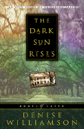 The Dark Sun Rises - Williamson, Denise