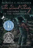 The Dark-Thirty: Southern Tales of the Supernatural