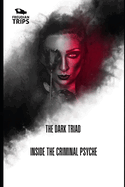The Dark Triad: Inside the Criminal Psyche