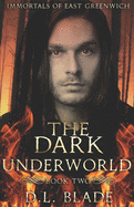 The Dark Underworld: A Paranormal Suspense Novel
