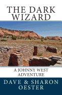 The Dark Wizard: A Johnny West Adventure
