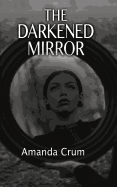 The Darkened Mirror