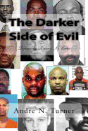 The Darker Side of Evil