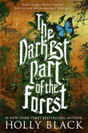The Darkest Part of the Forest - Black, Holly