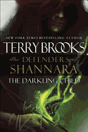 The Darkling Child: The Defenders of Shannara