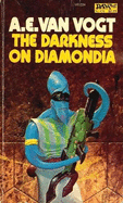 The Darkness of Diamondia - Van Vogt, Alfred Elton