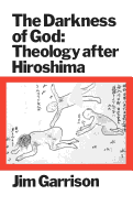 The Darkness of God: Theology after Hiroshima