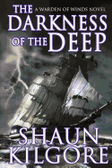 The Darkness of the Deep: A Warden of Winds Novel